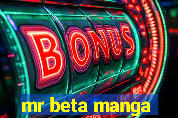 mr beta manga